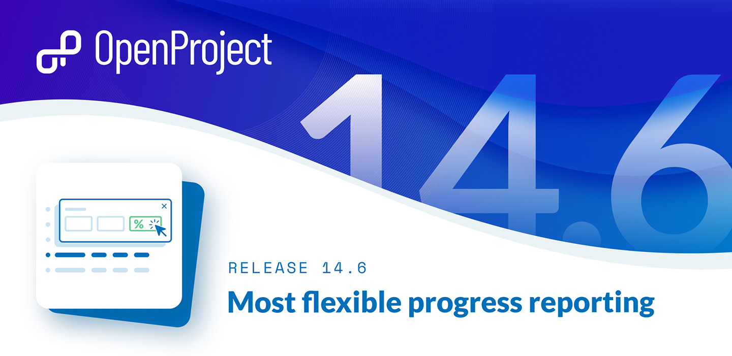 OpenProject Release 14.6 progress reporting